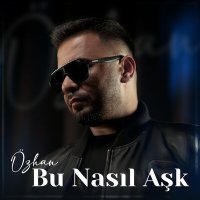 Постер песни Özhan - Bu Nasıl Aşk