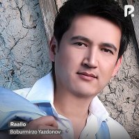 Постер песни Boburmirzo Yazdonov - Raallo