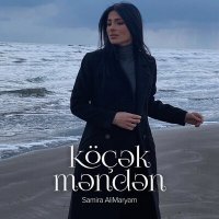 Постер песни Samira AliMaryam - Köçək Məndən