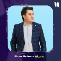 Постер песни Ilhom Shoimov - Akang
