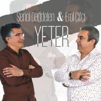 Постер песни Şenol Dağdelen, Erol Çifçi - Yeter