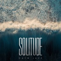 Постер песни DAYM JAZZ - Solitude