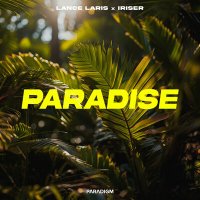 Постер песни Lance Laris, Iriser - Paradise