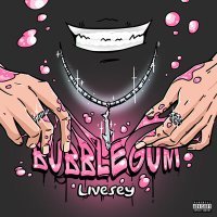 Постер песни LIVESEY - BubbleGum