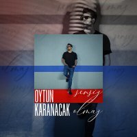 Постер песни Oytun Karanacak - Sensiz Olmaz