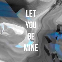 Постер песни MIELK - Let You Be Mine