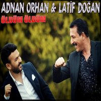 Постер песни Adnan Orhan & Latif Doğan - Öldüm Öldüm