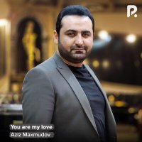 Постер песни Aziz Maxmudov - You are my love