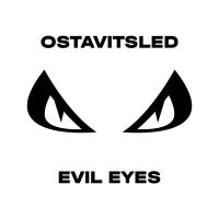 Постер песни OSTAVITSLED - Evil Eyes