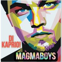 Постер песни MAGMABOYS - Di Kaprio!