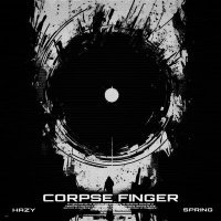 Постер песни Hazy Spring - CORPSE FINGER