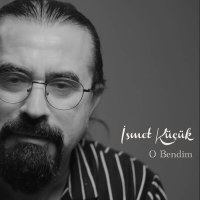 Постер песни İsmet Küçük - O Bendim