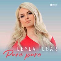 Постер песни Leyla Ilgar - Pare pare