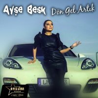 Постер песни AyşeBesk - Dön Gel Artık