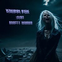 Постер песни KniPPi Fox - Just Empty Words