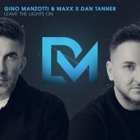 Постер песни Gino Manzotti & Maxx, Dan Tanner - Leave The Lights On