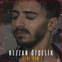 Постер песни Rezzan Özçelik - Geri Dön