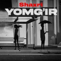 Постер песни Shaxri - Yomg'ir