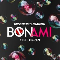 Постер песни Arsenium & Mianna, Heren - Bon Ami