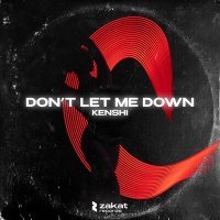 Постер песни KENSHI - Don't Let Me Down