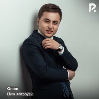 Постер песни Elyor Xaitboyev - Onam