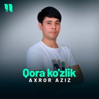 Постер песни Axror Aziz - Qora ko'zlik