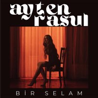 Постер песни Ayten Rasul - Bir Selam