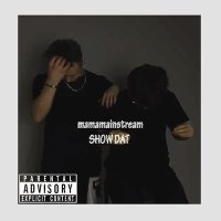 Постер песни mamamainstream - show dat