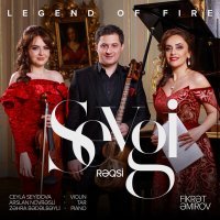 Постер песни Legend of Fire, Захра Бадалбейли, Ceyla Seyidova, Arslan Növrəsli - Sevgi Rəqsi