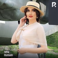 Постер песни Kumush - Ishq