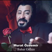 Постер песни Murat Özdemir - Bahar Gelsin