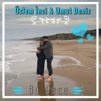 Постер песни Özlem İnci & Umut Deniz - Bu Gece