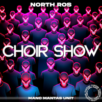 Постер песни North Ros - Choir Show