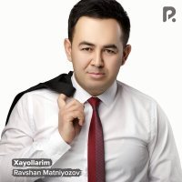 Постер песни Ravshan Matniyozov - Xayollarim