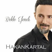 Постер песни Hakan Kartal - Bekle Efendi