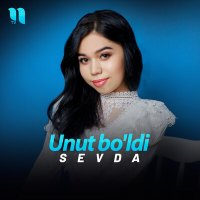 Постер песни Sevda - Unut bo'ldi