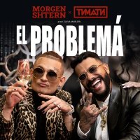 Постер песни MORGENSHTERN, Тимати - El Problema (Alex-One & Salandir VIP Mix)