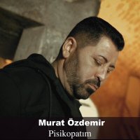 Постер песни Murat Özdemir - Pisikopatım