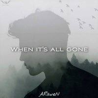 Постер песни Araven - When It’s All Gone