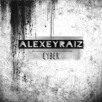 Постер песни AlexeyRaiz - Cyber