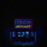 Постер песни .deviant - neon