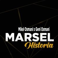 Постер песни Марсель, Mikel Osmani, Geni Osmani - Historia