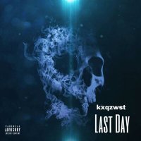 Постер песни kxqzwst - Last Day