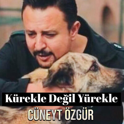 Постер песни Cüneyt Özgür - Kürekle Değil Yürekle