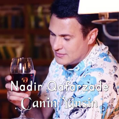 Постер песни Nadir Qafarzadə - Canın Yansın