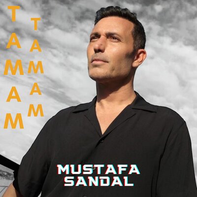 Постер песни Mustafa Sandal - Tamam Tamam