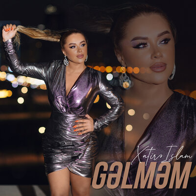 Постер песни Xatirə Islam - Gəlməm