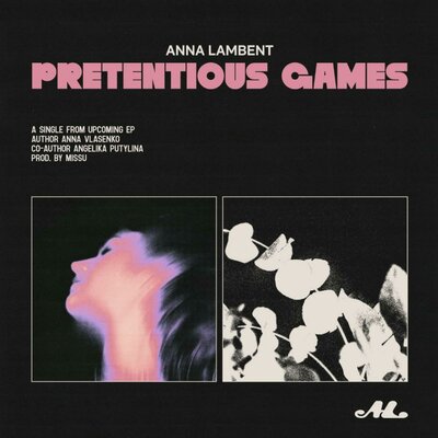 Постер песни Anna Lambent - pretentious games