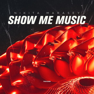 Постер песни Nikita Marasey - Show Me Music